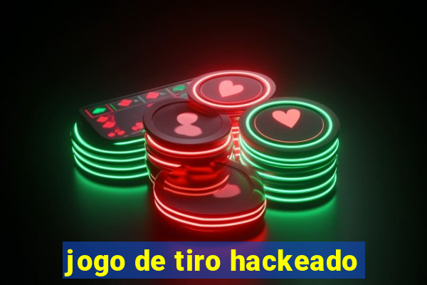 jogo de tiro hackeado